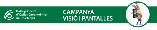 Capaña Visión y Pantallas en Castelldefels incl. el síndrome visual informático.